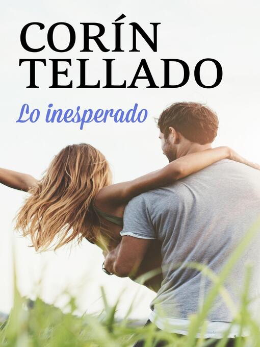 Title details for Lo inesperado by Corín Tellado - Available